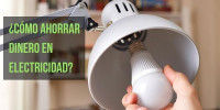 ¿Cómo ahorrar dinero en electricidad?